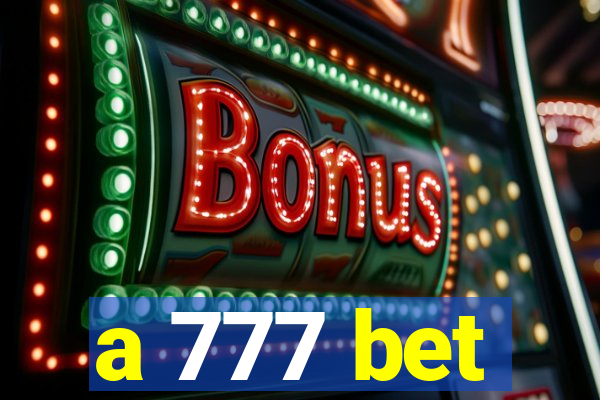 a 777 bet